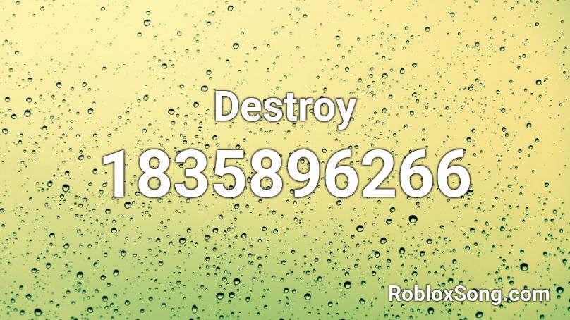 Destroy Roblox ID