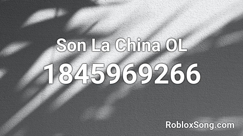 Son La China OL Roblox ID