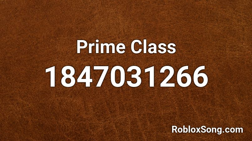 Prime Class Roblox ID