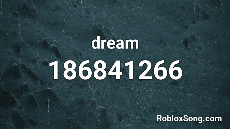 dream Roblox ID