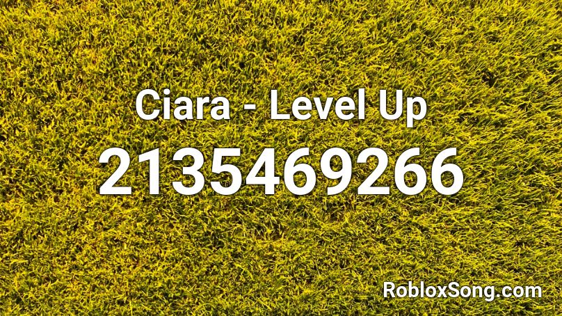 Ciara - Level Up Roblox ID
