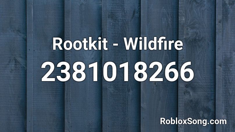 Rootkit - Wildfire Roblox ID