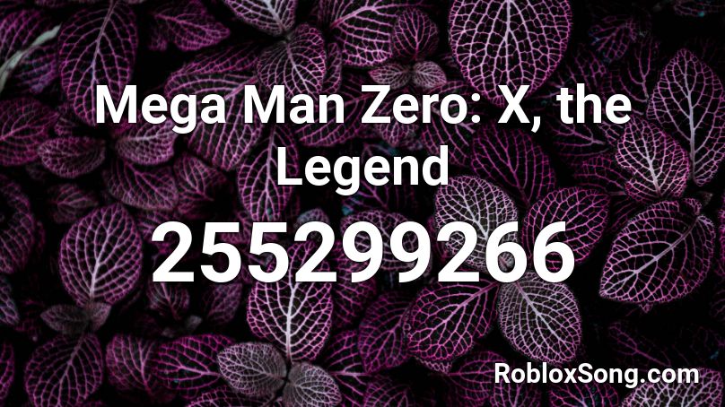 Mega Man Zero: X, the Legend Roblox ID