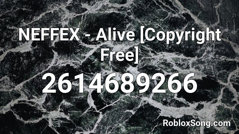NEFFEX - Alive [Copyright Free] Roblox ID