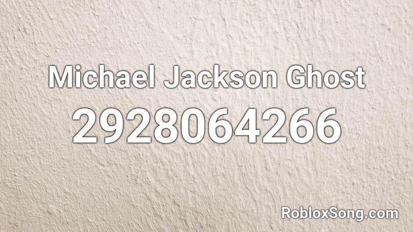 Michael Jackson Ghost Roblox ID