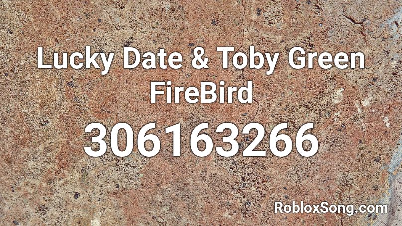 Lucky Date & Toby Green FireBird Roblox ID