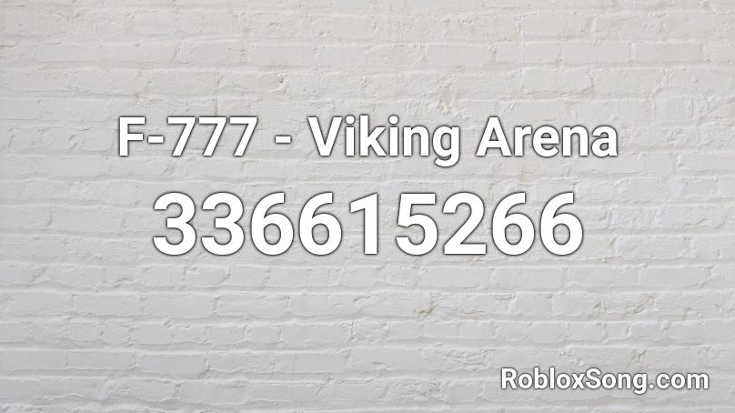 F-777 - Viking Arena Roblox ID
