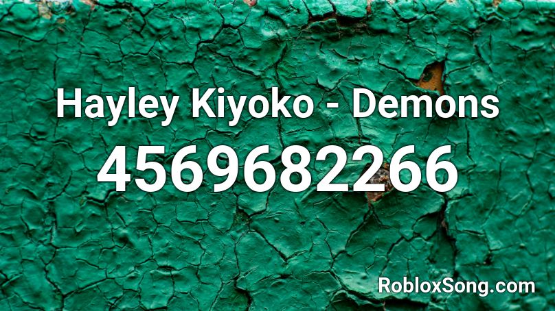 Hayley Kiyoko - Demons Roblox ID