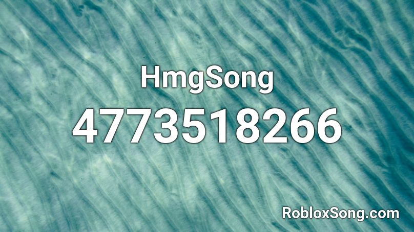 HmgSong Roblox ID