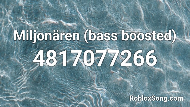 Miljonären (bass boosted) Roblox ID