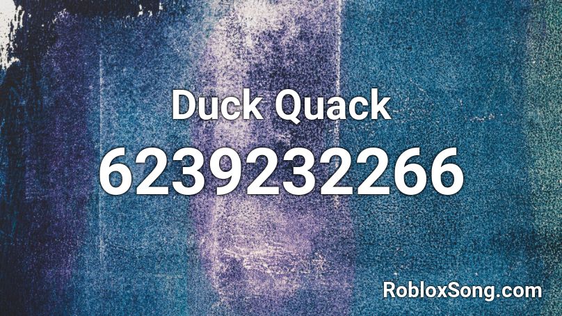 Duck Quack Roblox ID