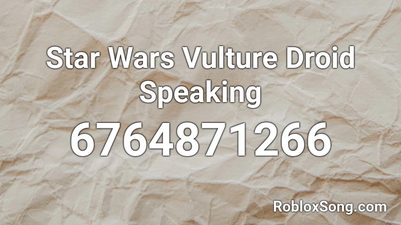 Star Wars Vulture Droid Speaking Roblox ID