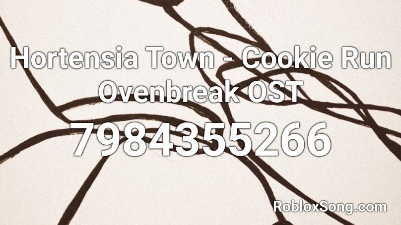 Hortensia Town - Cookie Run Ovenbreak OST Roblox ID