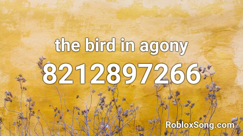 the bird in agony  Roblox ID