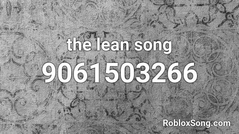the lean song Roblox ID