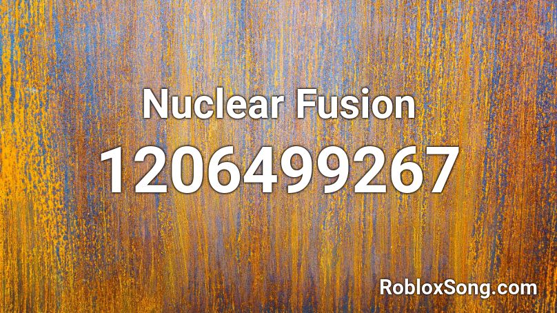 Nuclear Fusion Roblox ID