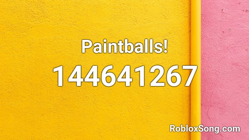 Paintballs! Roblox ID