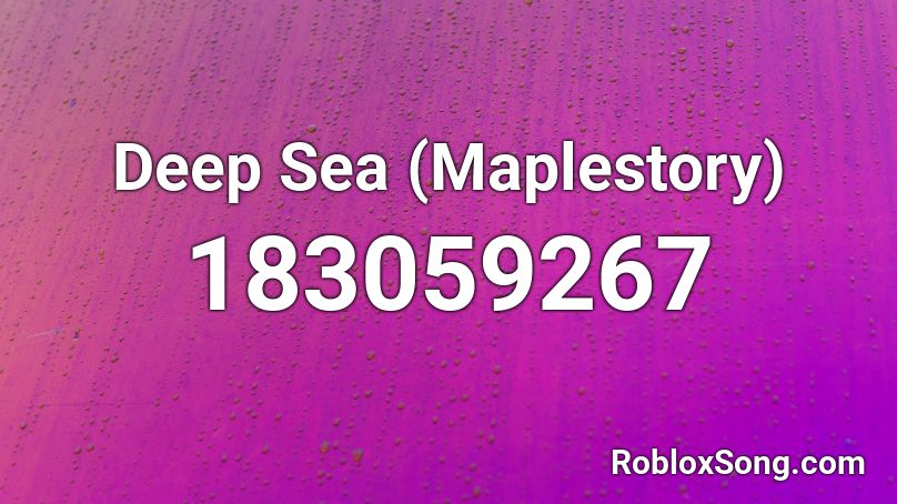 Deep Sea (Maplestory) Roblox ID