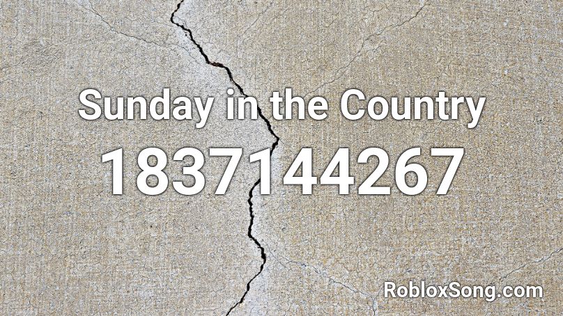 Sunday in the Country Roblox ID