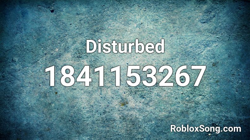 Disturbed Roblox ID