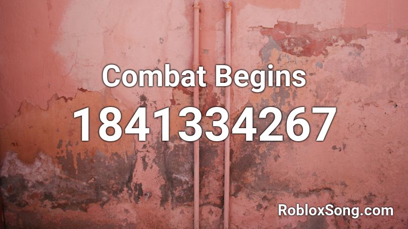 Combat Begins Roblox ID