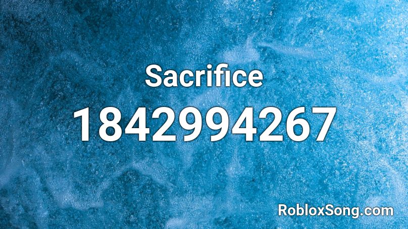 Sacrifice Roblox ID