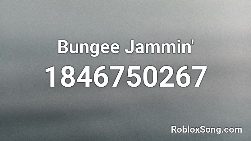 Bungee Jammin' Roblox ID