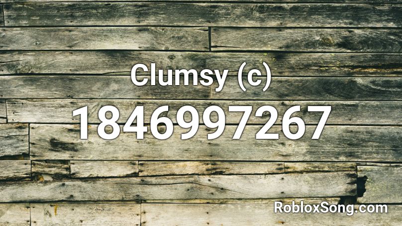 Clumsy (c) Roblox ID