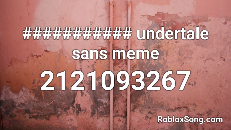 Megalovania Undertale Sans Meme Roblox Id Roblox Music Codes - roblox undertale sans theme