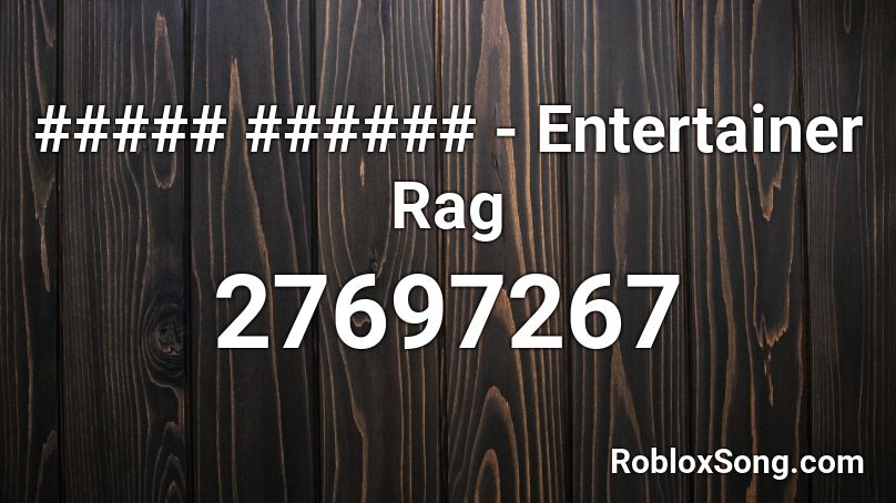 ##### ###### - Entertainer Rag Roblox ID