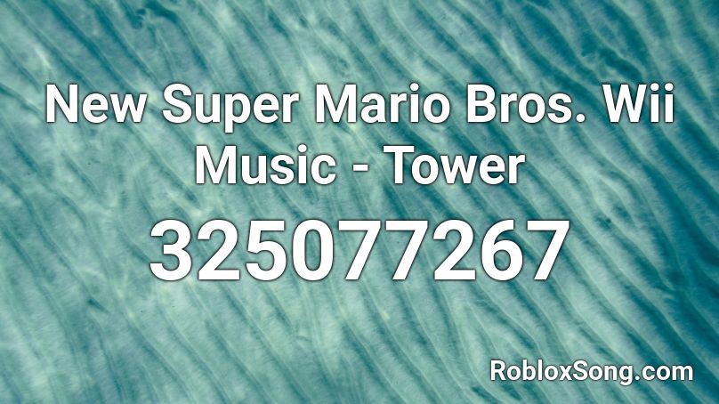 New Super Mario Bros. Wii Music - Tower Roblox ID