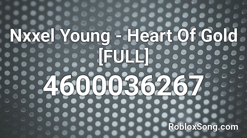 Nxxel Young - Heart Of Gold [FULL] Roblox ID