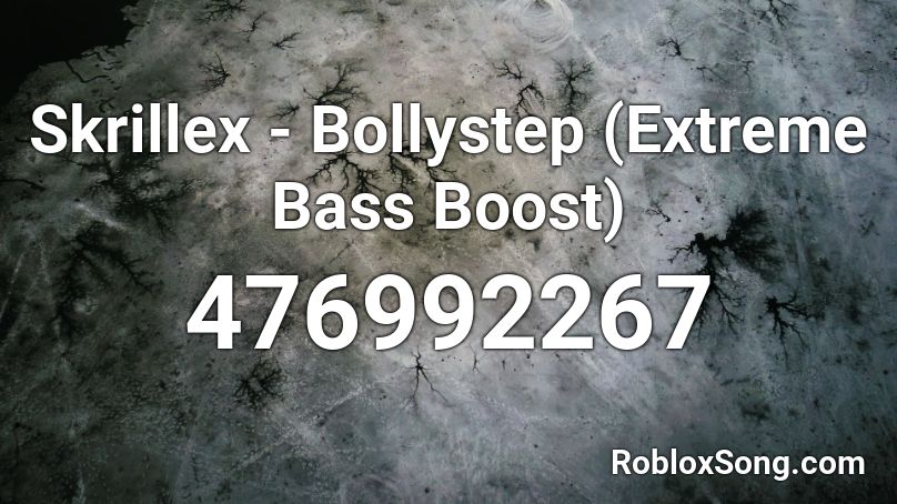 Skrillex - Bollystep (Extreme Bass Boost) Roblox ID