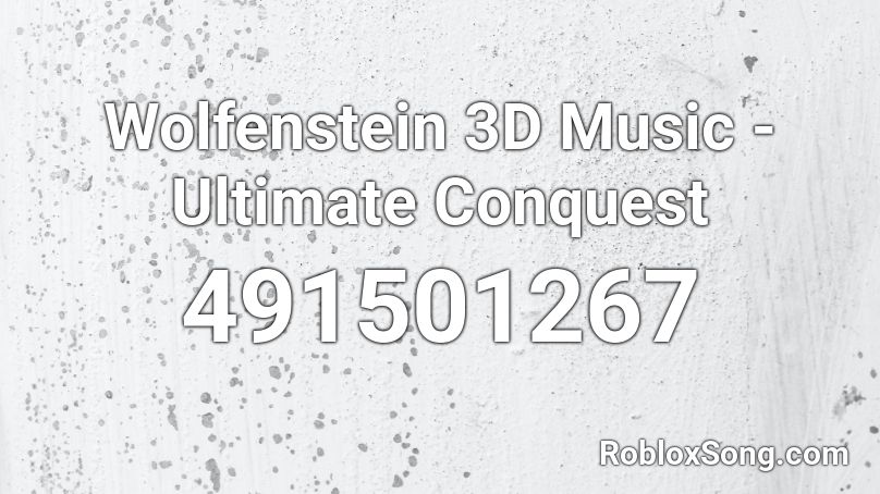 Wolfenstein 3D Music - Ultimate Conquest Roblox ID
