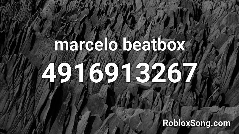 marcelo beatbox Roblox ID