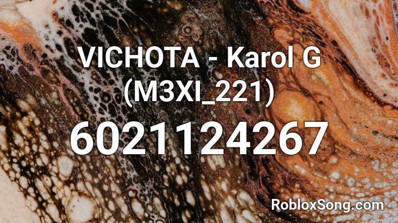 VICHOTA - Karol G (M3XI_221) Roblox ID