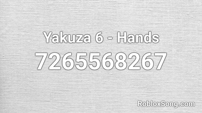 Yakuza 6 - Hands Roblox ID