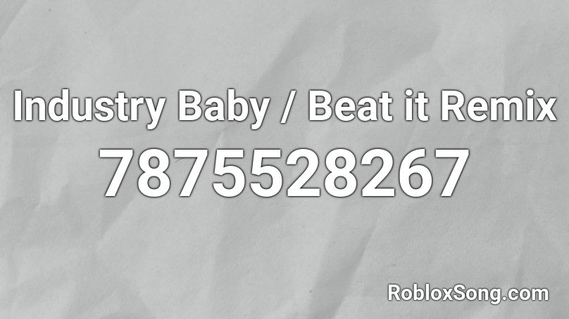 Industry Baby / Beat it Remix    Roblox ID