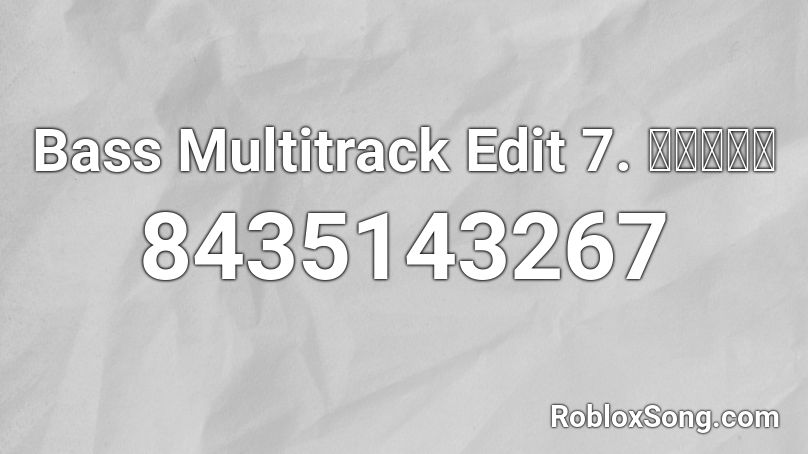 Bass Multitrack Edit 7. 🇺🇸🇲🇽🤡 Roblox ID