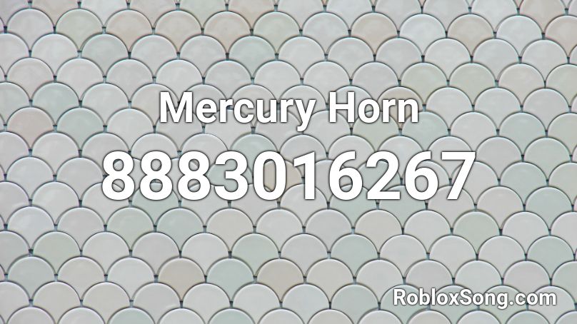 Mercury Horn Roblox ID