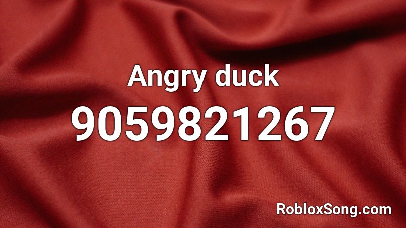 Angry duck Roblox ID