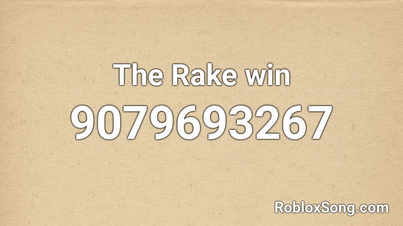 The Rake win Roblox ID