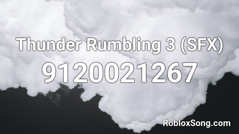 Thunder Rumbling 3 (SFX) Roblox ID