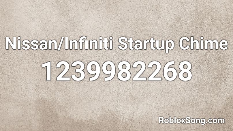 Nissan/Infiniti Startup Chime Roblox ID