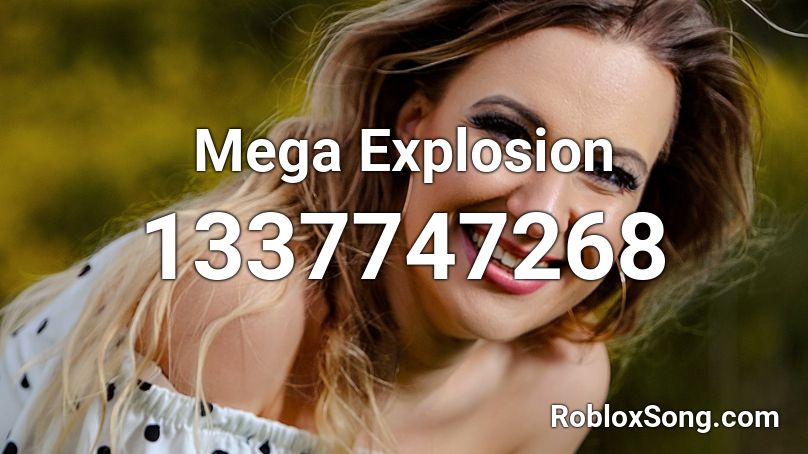 Mega Explosion Roblox ID
