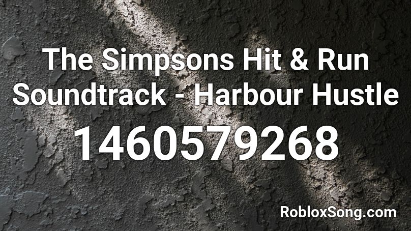 The Simpsons Hit & Run Soundtrack - Harbour Hustle Roblox ID