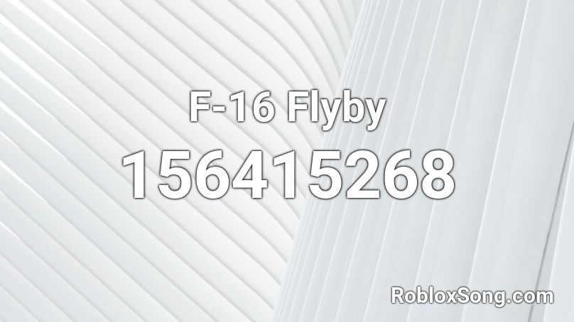 F-16 Flyby Roblox ID