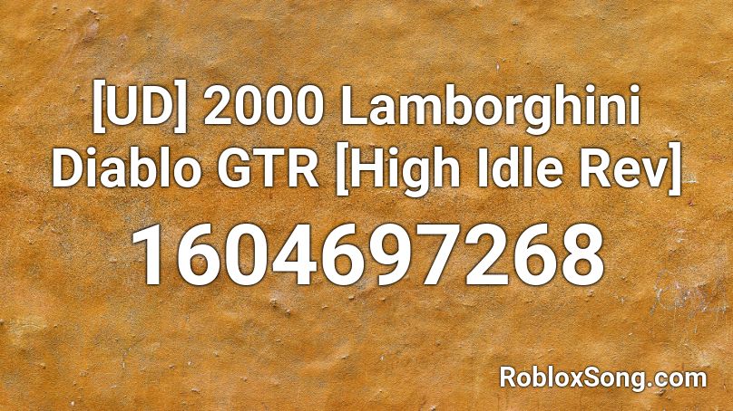 UD 2000 Lamborghini Diablo GTR High Idle Rev Roblox ID Roblox 1604697268 