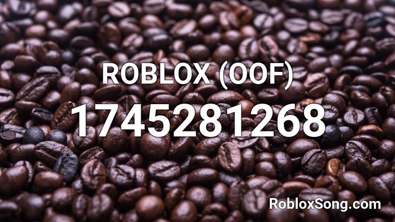 Roblox Oof Roblox Id Roblox Music Codes - roblox oof parody