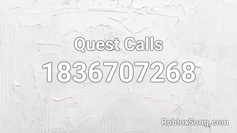 Quest Calls Roblox ID